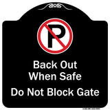 Back Out When Safe Do Not Block Gate With No Parking Symbol