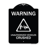 Warning Unauthorized Vehicles Crushed with Graphic