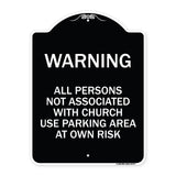 Warning - All Persons Not Associated with Church Use Parking Area at Own Risk