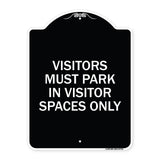 Visitors Parking Sign Visitors Must Park in Visitor Spaces Only