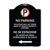 Violators Will Be Towed Away at Vehicle Owners Expense With Symbol No Se Extacione Su Vehiculo Sera Remolcado a Costa Suyo