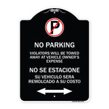 Violators Will Be Towed Away at Vehicle Owners Expense With Symbol No Se Extacione Su Vehiculo Sera Remolcado a Costa Suyo