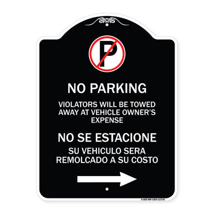 Violators Will Be Towed Away at Vehicle Owner's Expense No Se Estacione Su Vehiculo Sera Remolcado a Costa Suyo