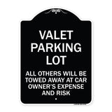 Valet Parking Only - All Others Will Be Towed Away at Car Owner's Expense and Risk
