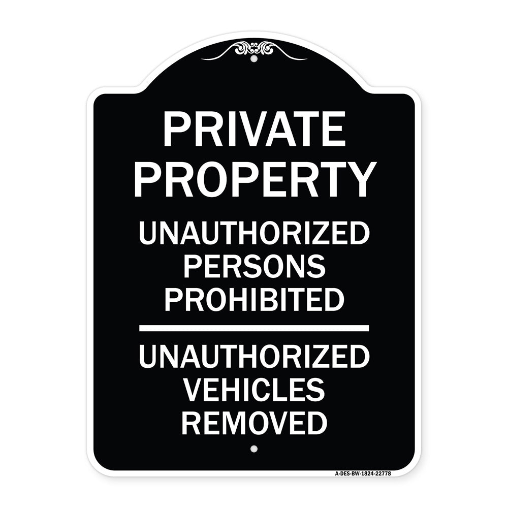 Unauthorized Persons Prohibited Unauthorized Vehicles Removed