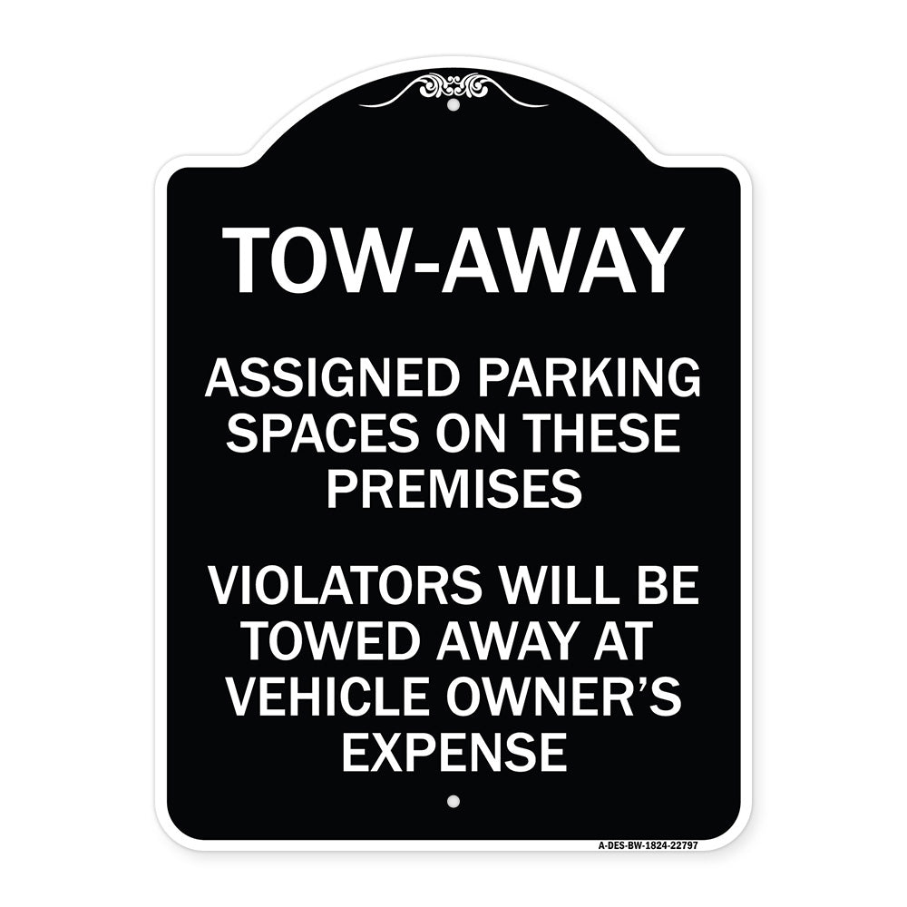 Tow Zone Assigned Parking Spaces on These Premises Violators Will Be Towed Away at Vehicle Owner's Expense