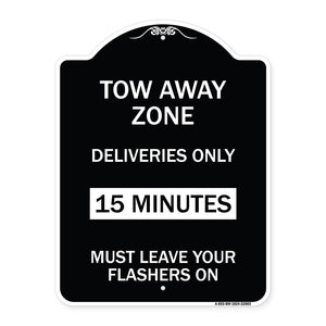 Tow Away Zone - Deliveries Only 15 Minutes Must Leave Your Flashers On