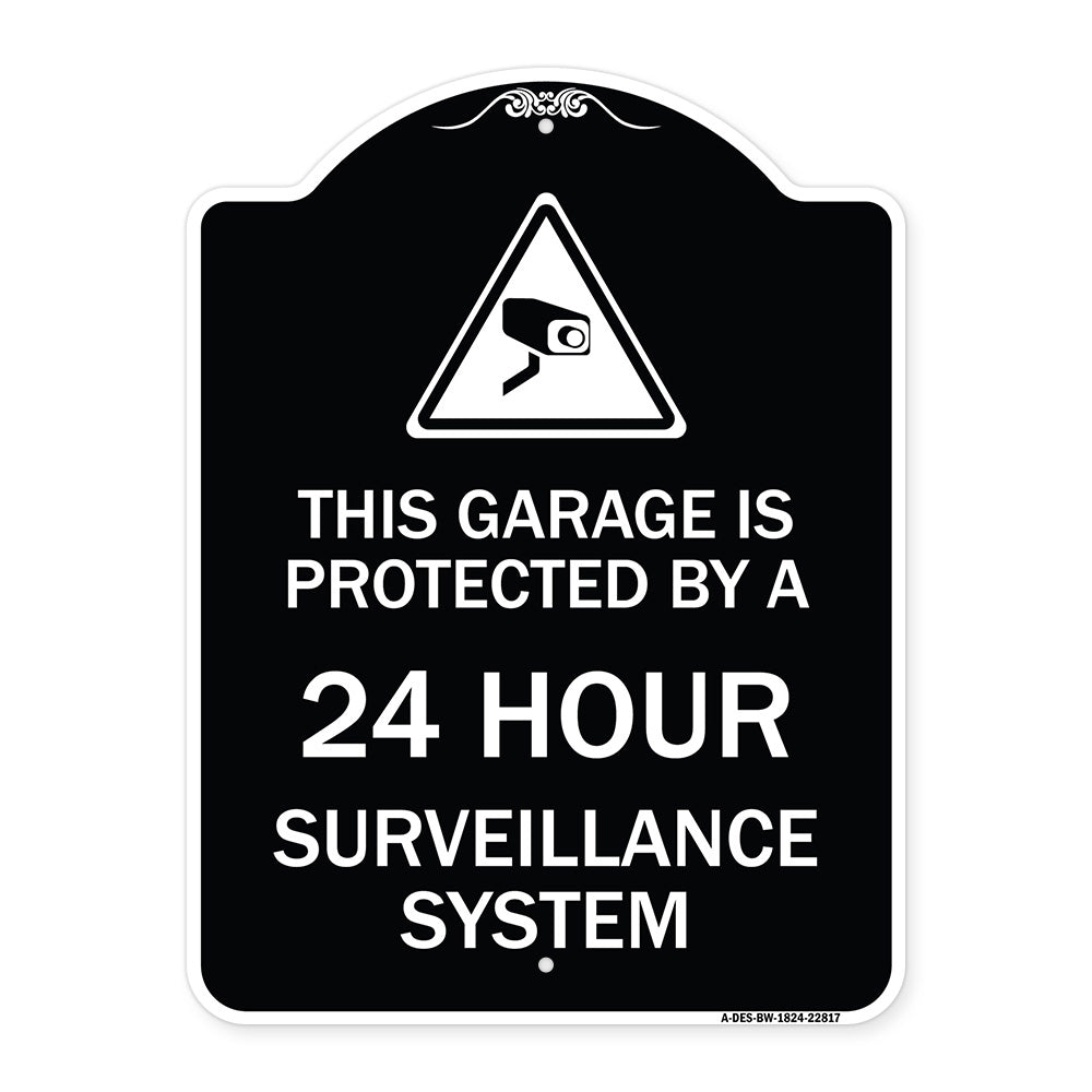 This Garage Is Protected by A 24 Hour Surveillance System