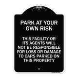 This Facility or Its Agents Will Not Be Responsible for Loss or Damage to Cars Parked on This Property