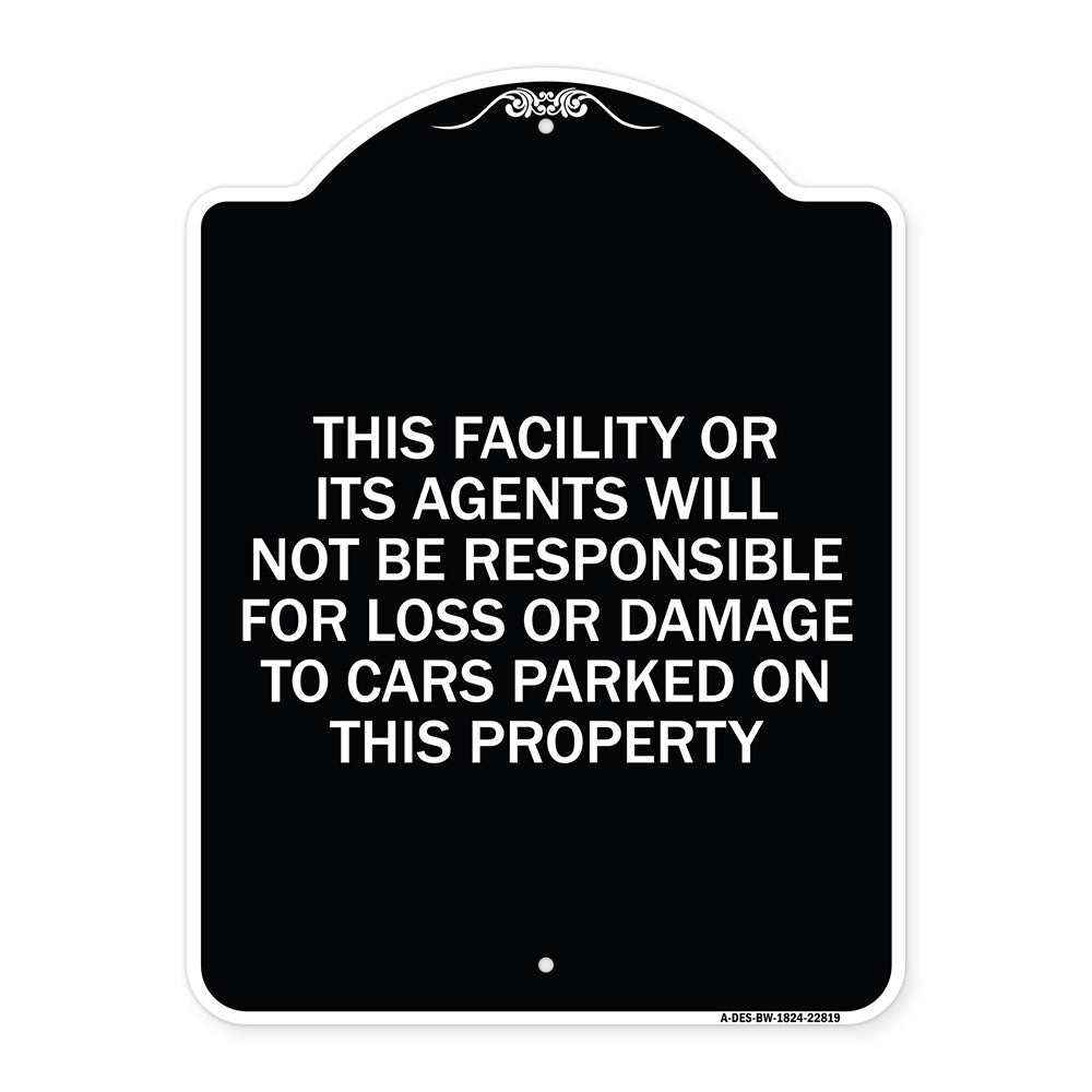 This Facility or Its Agents Will Not Be Responsible for Loss or Damage to Cars Parked on This Property
