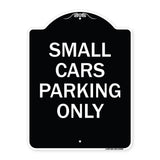 Small Cars Parking Only