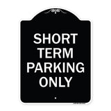 Short Term Parking Only
