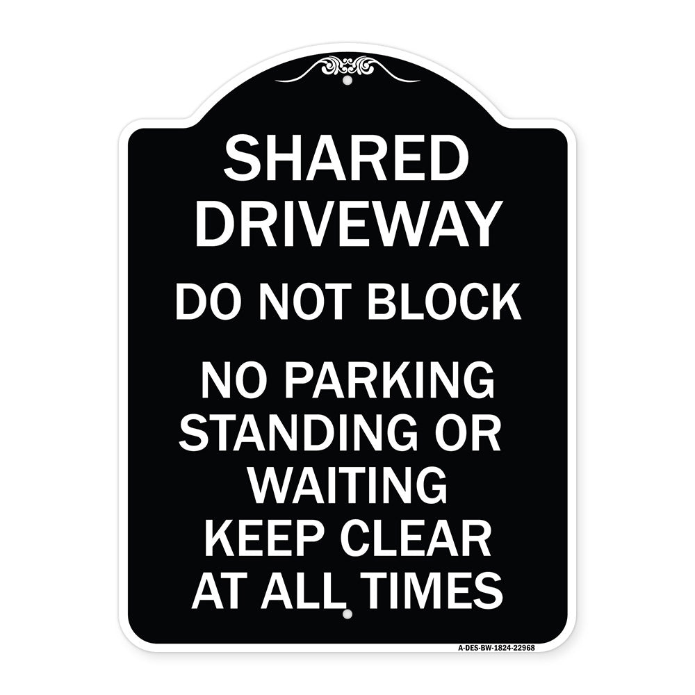 Shared Driveway Do Not Block No Parking Standing or Waiting Keep Clear at All Times