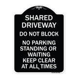 Shared Driveway Do Not Block No Parking Standing or Waiting Keep Clear at All Times