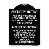 Parking Permits Are Required in This Area Unauthorized Vehicles Will Be Towed Aviso De Seguridad - Se Requiere Permiso Para Aparcar