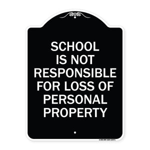 School Is Not Responsible for Loss of Personal Property Sign