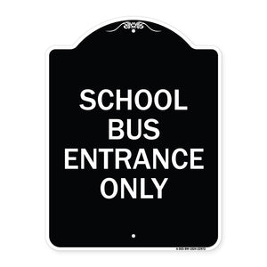 School Bus Entrance Only