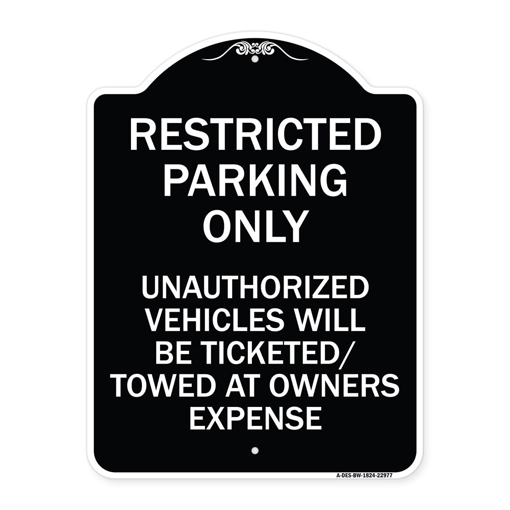 Restricted Parking Only Unauthorized Vehicles Will Be Ticketed Towed at Owners Expense