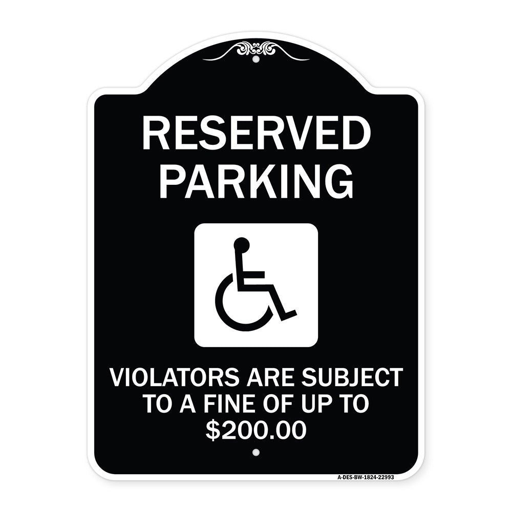 Reserved Parking - Violators Are Subject to A Fine of Up to $200 (Handicapped Symbol)