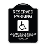 Reserved Parking - Violators Are Subject to A Fine of Up to $200 (Handicapped Symbol)