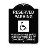 Reserved Parking - (With Handicap Symbol) Warning This Space Is Being Watched by Concerned Citizens