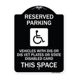 Reserved Parking Vehicles with Dis or Dis Vet Plates or State Disabled Card This Space (With Graphic)