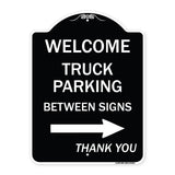 Reserved Parking Sign Welcome Truck Parking Between Signs (With Right Arrow) Thank You