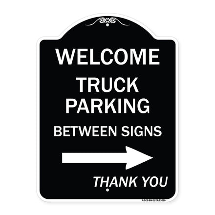 Reserved Parking Sign Welcome Truck Parking Between Signs (With Right Arrow) Thank You