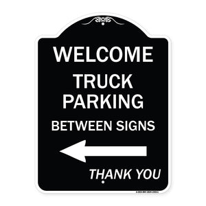 Reserved Parking Sign Welcome Truck Parking Between Signs (With Left Arrow) Thank You