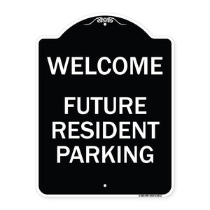 Reserved Parking Sign Welcome - Future Resident Parking