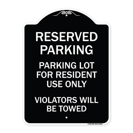 Reserved Parking Sign Reserved Parking Lot for Resident Use Only Violators Will Be Towed