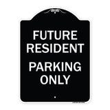 Reserved Parking Sign Future Resident Parking Only