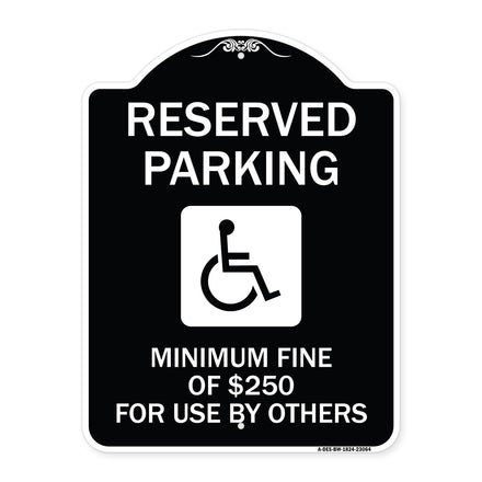 Reserved Parking Minimum Fine of $250 for Use by Others (Accessible Symbol)