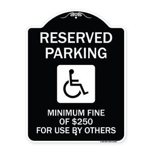 Reserved Parking Minimum Fine of $250 for Use by Others (Accessible Symbol)