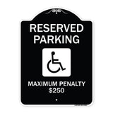 Reserved Parking Maximum Penalty $250 (With Handicapped Symbol