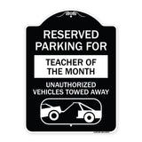 Reserved Parking for Teacher of the Month Unauthorized Vehicles Towed Away