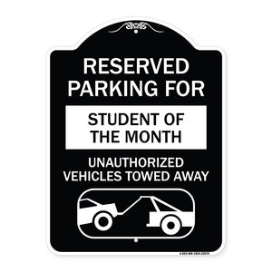 Reserved Parking for Student of the Month Unauthorized Vehicles Towed Away