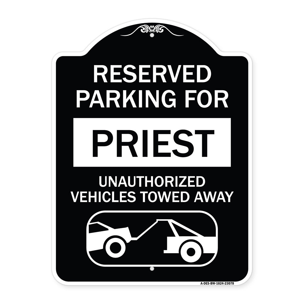 Reserved Parking for Priest Unauthorized Vehicles Towed Away (With Tow Away Graphic)