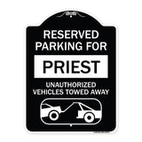 Reserved Parking for Priest Unauthorized Vehicles Towed Away (With Tow Away Graphic)