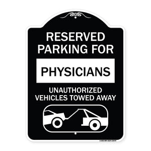 Reserved Parking for Physicians Unauthorized Vehicles Towed Away