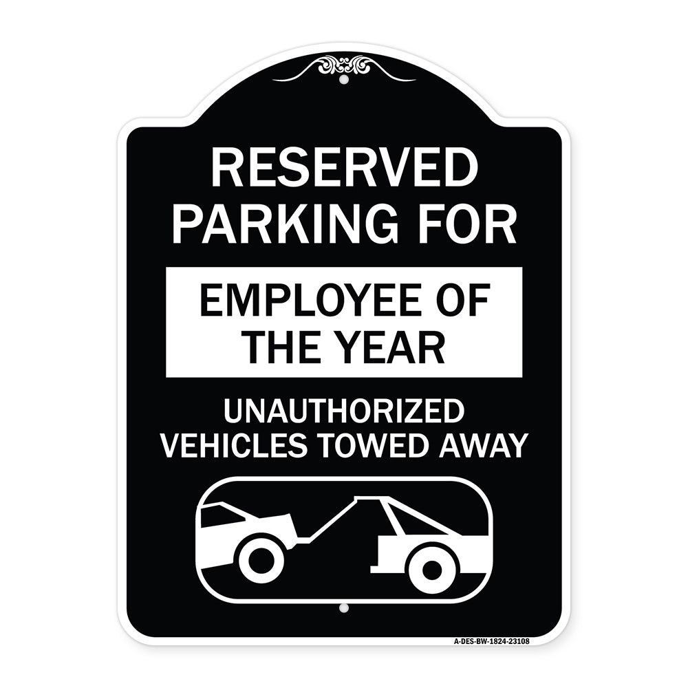 Reserved Parking for Employee of the Year Unauthorized Vehicles Towed Away
