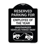 Reserved Parking for Employee of the Year Unauthorized Vehicles Towed Away