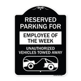 Reserved Parking for Employee of the Week Unauthorized Vehicles Towed Away