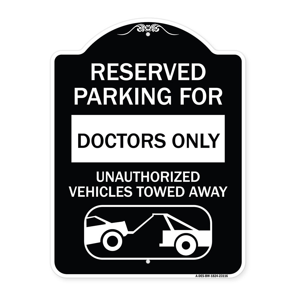 Reserved Parking for Doctors Only Unauthorized Vehicles Towed Away
