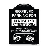 Reserved Parking for Dentists and Patients Only Unauthorized Vehicles Towed Away (With Car Tow Graphic)