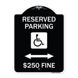 Reserved Parking $250 Fine (With Updated Symbol and Bi-Directional Arrow)