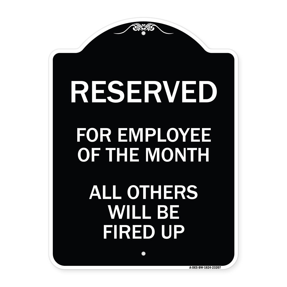 Reserved for Employee of the Month All Others Will Be Fired Up