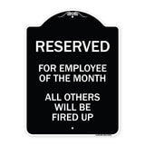 Reserved for Employee of the Month All Others Will Be Fired Up