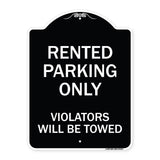 Rented Parking Only Violators Will Be Towed