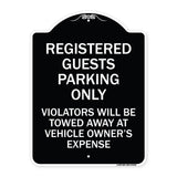 Registered Guest Parking Only Violators Will Be Towed Away at Vehicle Owner's Expense